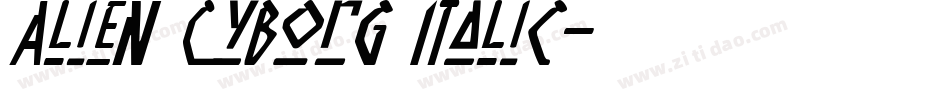 Alien Cyborg Italic字体转换
